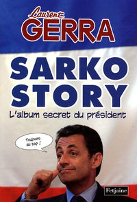 Sarko Story: L'album secret du président