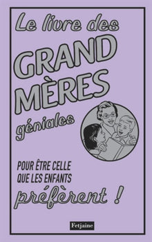 Le livre des grand-mères géniales