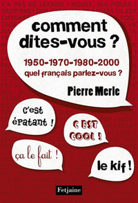 Comment dites-vous ?