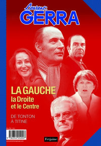 La gauche, la droite et le centre: Le droite, la gauche et le centre