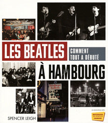 Les Beatles à Hambourg: Comment tout a débuté
