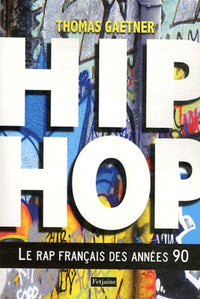 Hip hop : le rap français des années 90