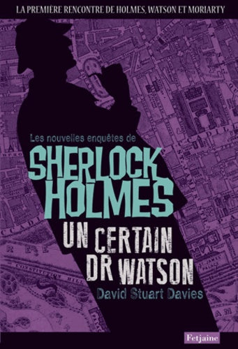 Les nouvelles enquêtes de Sherlock Holmes. Un certain Dr Watson