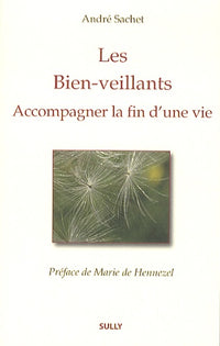 Les bien-veillants : Accompagner la fin d'une vie