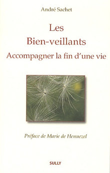 Les bien-veillants : Accompagner la fin d'une vie