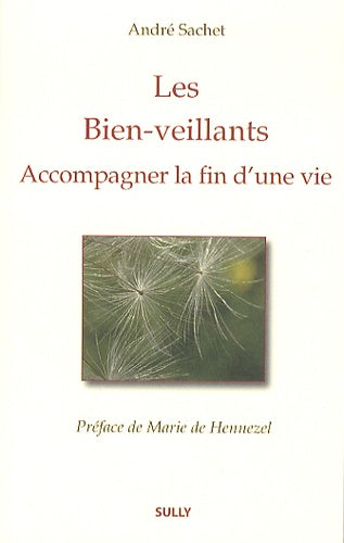 Les bien-veillants : Accompagner la fin d'une vie