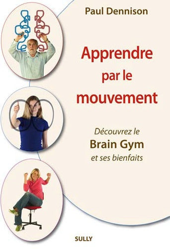 Apprendre par le mouvement: Education kinesthésique et Brain Gym