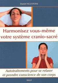 Harmonisez vous-même votre système crânio-sacré