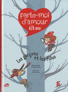 Parle-moi d'Amour 6/8 ans : Les garçons et les filles
