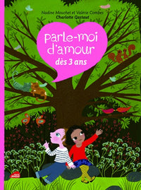 Parle-moi d'amour: Dès 3 ans