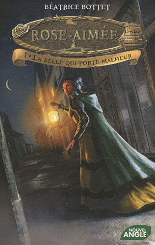 Rose aimée - tome 1 La belle qui porte malheur