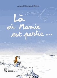 Là où mamie est partie...