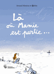 Là où mamie est partie...