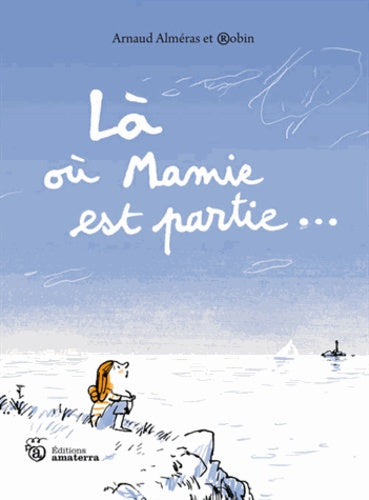 Là où mamie est partie...