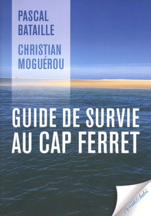 Guide de survie au Cap Ferret