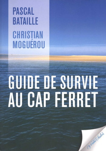 Guide de survie au Cap Ferret