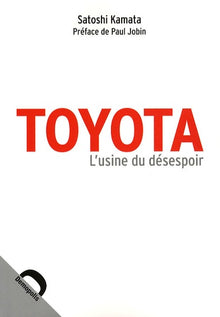 Toyota : L'usine du désespoir