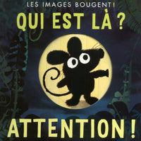 Qui est la ? Attention !