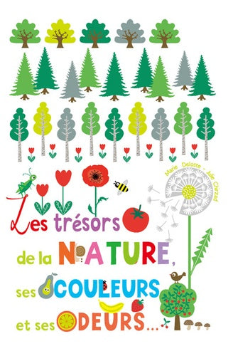 Les trésors de la nature, ses couleurs et ses odeurs