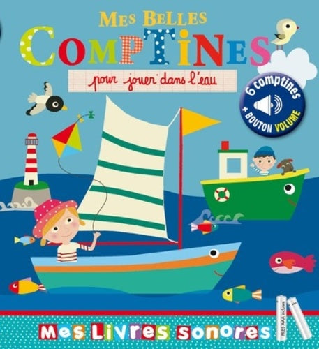 Mes plus belles comptines pour jouer dans l'eau - sonores à toucher