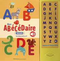 Mon abécédaire sonore de la maternelle au CP