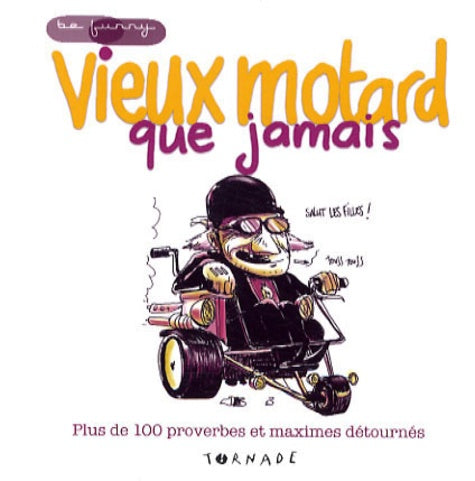 Vieux motard que jamais