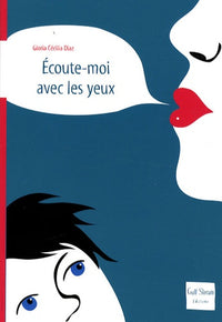 Ecoute-moi avec les yeux