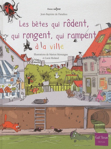 Les bêtes qui rôdent, qui rongent, qui rampent à la ville