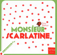 Monsieur Scarlatine