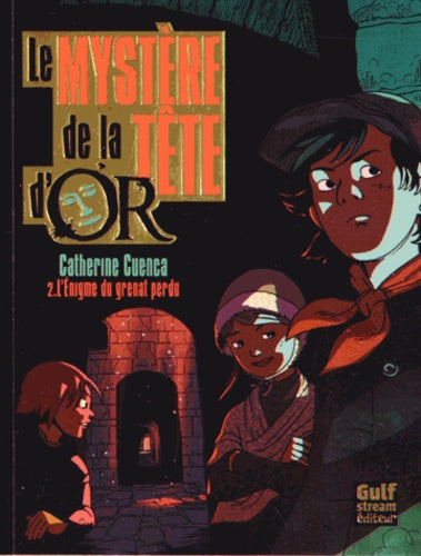 Le mystère de la tête d'Or - Tome 2 L'énigme du grenat perdu