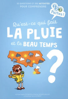 Qu'est-ce qui fait la pluie et le beau temps ?