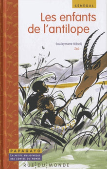 Les enfants de l'antilope: Un conte du Sénégal