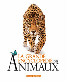GRANDE ENCYCLOPEDIE DES ANIMAUX (LA)