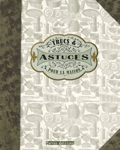 Trucs et astuces pour la maison