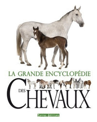 Grande encyclopédie des chevaux