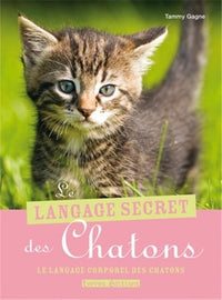 LANGAGE SECRET DES CHATONS (LE)