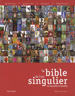La bible de l'art singulier inclassable & insolite