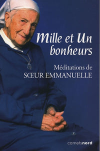 Mille et un bonheurs: Méditations de Soeur Emmanuelle