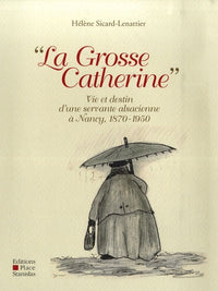 La Grosse Catherine