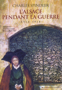 L'Alsace pendant la guerre: 1914-1918
