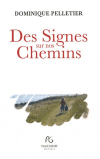Des signes sur nos chemins