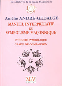 Manuel interprétatif du symbolisme maçonnique