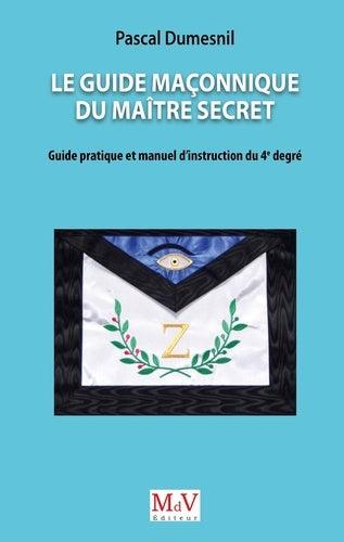 Le guide maçonnique du maître secret