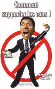 Comment supporter les cons