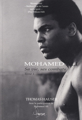 mohamed ali: sa vie, ses combats