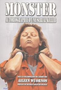 Monster : Autobiographie d'une serial-killer