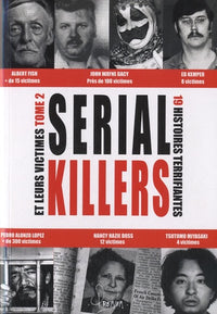 Serials killers et leurs victimes: Tome 2