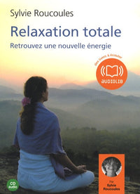 Relaxation totale (z) - Audio livre 1 CD audio