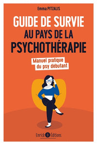 Guide de survie au pays de la psychothérapie