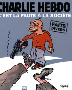 C EST LA FAUTE A LA SOCIETE